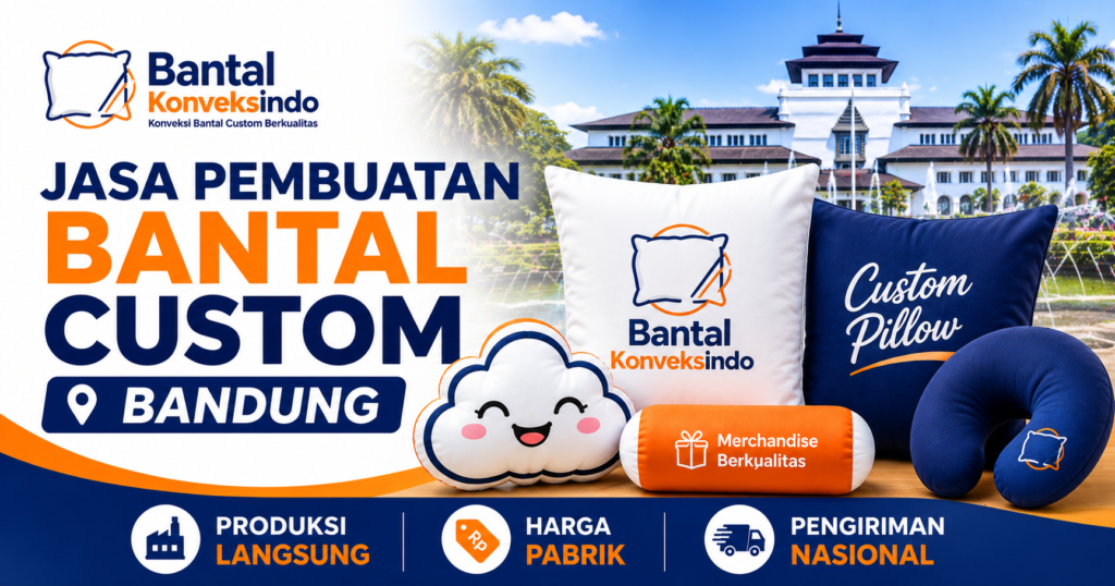 Jasa Pembuatan Bantal Custom Bandung