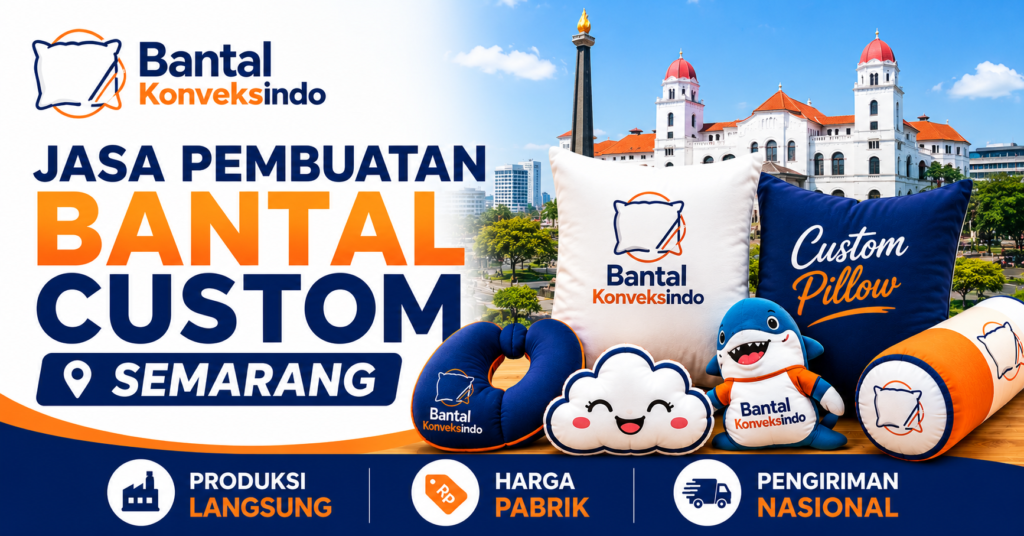 Jasa Pembuatan Bantal Custom Semarang