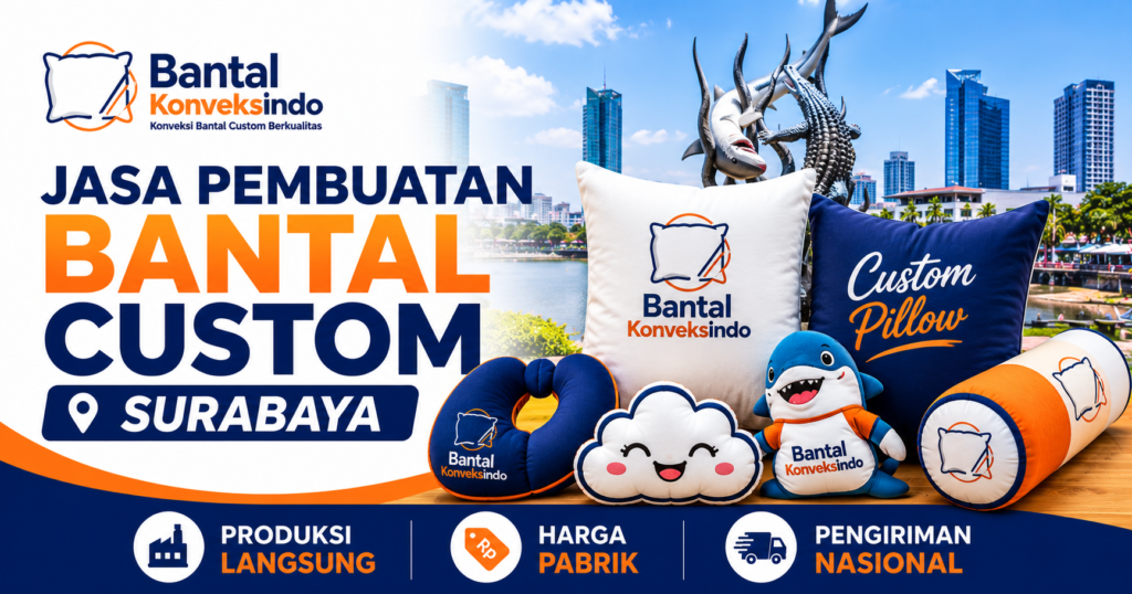 Jasa Pembuatan Bantal Custom Surabaya