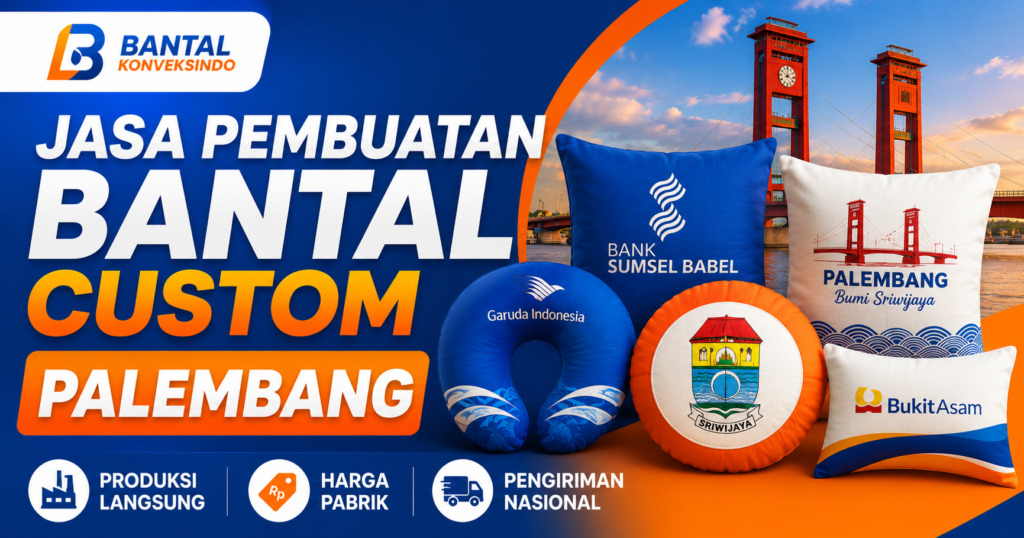 Jasa Pembuatan Bantal Custom Palembang - Bantal Konveksindo