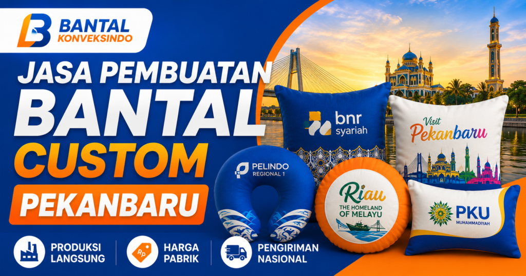 Jasa Pembuatan Bantal Custom Pekanbaru - Bantal Konveksindo