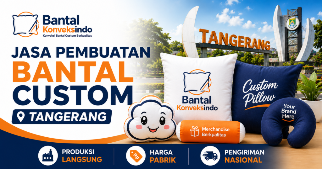 Jasa Pembuatan Bantal Custom Tangerang
